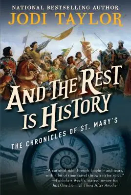 Und der Rest ist Geschichte: Die Chroniken von St. Mary's Buch Acht - And the Rest Is History: The Chronicles of St. Mary's Book Eight