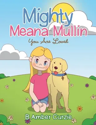 Mighty Meana Mullin Du wirst geliebt - Mighty Meana Mullin You Are Loved