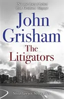Litigators - Der meistverkaufte Rechtsthriller von John Grisham - Litigators - The blockbuster bestselling legal thriller from John Grisham