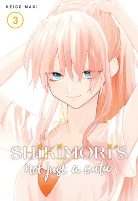 Shikimori ist nicht nur ein süßer Kerl 3 - Shikimori's Not Just a Cutie 3