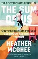 Sum of Us - Was Rassismus uns alle kostet und wie wir gemeinsam Erfolg haben können - Sum of Us - What Racism Costs Everyone and How We Can Prosper Together