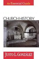 Kirchengeschichte: Ein wesentlicher Leitfaden - Church History: An Essential Guide