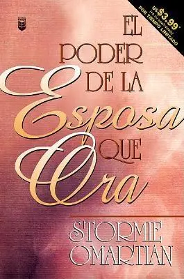 Poder de La Esposa Que Ora, El: Macht einer betenden Ehefrau die - Poder de La Esposa Que Ora, El: Power of a Praying Wife the