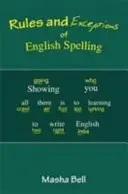 Regeln und Ausnahmen der englischen Rechtschreibung - Rules and Exceptions of English Spelling