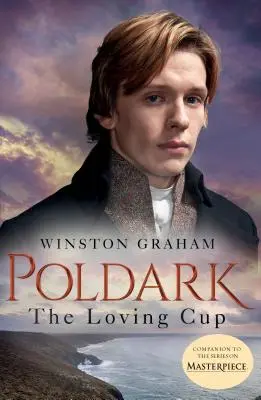 Der Kelch der Liebe: Ein Roman aus Cornwall, 1813-1815 - The Loving Cup: A Novel of Cornwall, 1813-1815