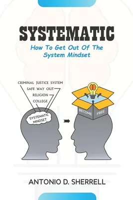 Systematisch: Wie man aus der Systemmentalität aussteigt - Systematic: How To Get Out Of The System Mindset