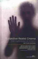Subjektiv-realistisches Kino: Vom Expressionismus zu Inception - Subjective Realist Cinema: From Expressionism to Inception