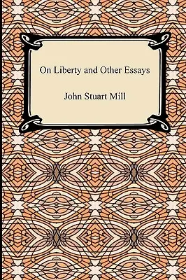 Über die Freiheit und andere Essays - On Liberty and Other Essays