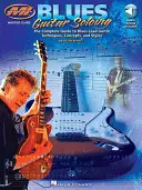 Blues Guitar Soloing: Meisterkurs-Reihe - Blues Guitar Soloing: Master Class Series