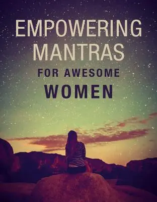 Kraftvolle Mantras für großartige Frauen - Empowering Mantras for Awesome Women