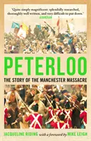 Peterloo: Die Geschichte des Massakers von Manchester - Peterloo: The Story of the Manchester Massacre