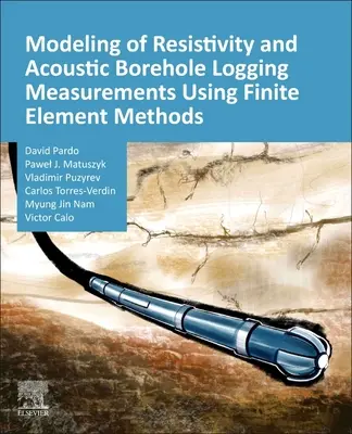 Modellierung von Widerstandsmessungen und akustischen Bohrlochmessungen mit Hilfe der Finite-Elemente-Methode - Modeling of Resistivity and Acoustic Borehole Logging Measurements Using Finite Element Methods