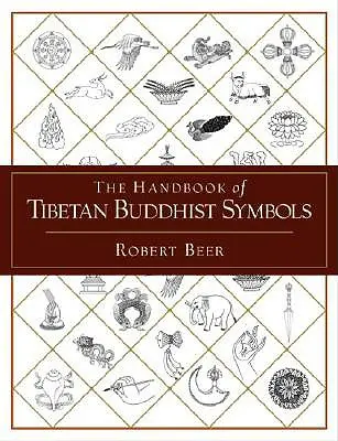 Das Handbuch der tibetisch-buddhistischen Symbole - The Handbook of Tibetan Buddhist Symbols