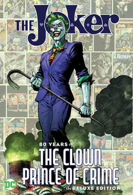 Der Joker: 80 Jahre des Clownprinzen des Verbrechens - Deluxe Edition - The Joker: 80 Years of the Clown Prince of Crime the Deluxe Edition