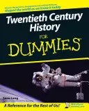 Geschichte des zwanzigsten Jahrhunderts für Dummies - Twentieth Century History For Dummies