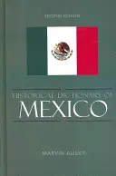 Historisches Wörterbuch von Mexiko - Historical Dictionary of Mexico