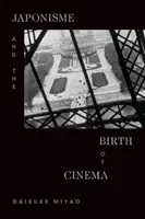 Japonisme und die Geburt des Kinos - Japonisme and the Birth of Cinema