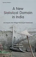 Ein neuer statistischer Bereich in Indien: Eine Untersuchung der Dorf-Panchayat-Datenbanken - A New Statistical Domain in India: An Enquiry Into Village Panchayat Databases