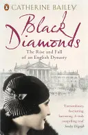 Schwarze Diamanten - Aufstieg und Fall einer englischen Dynastie - Black Diamonds - The Rise and Fall of an English Dynasty