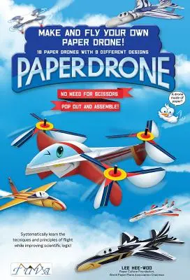 Bastle und fliege deine eigene Papierdrohne: 18 Papierdrohnen mit 9 verschiedenen Designs - Make and Fly Your Own Paper Drone: 18 Paper Drones with 9 Different Designs