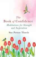 Buch der Zuversicht - Meditationen für Stärke und Inspiration - Book of Confidence - Meditations for Strength and Inspiration