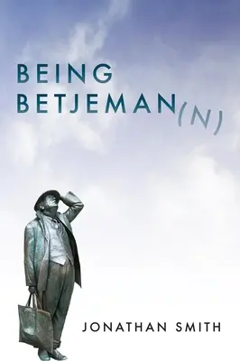 Betjeman(n) sein - Being Betjeman(n)