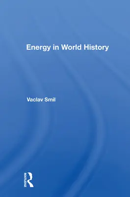 Energie in der Weltgeschichte - Energy in World History