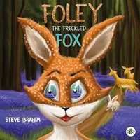 Foley, der sommersprossige Fuchs - Foley the Freckled Fox