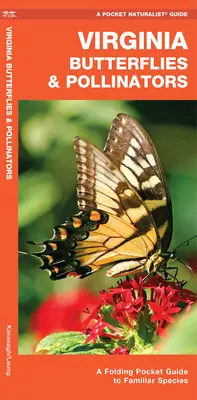 Virginia Schmetterlinge & Bestäuber - Ein Falttaschenführer für vertraute Arten - Virginia Butterflies & Pollinators - A Folding Pocket Guide to Familiar Species