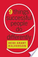 Neun Dinge, die erfolgreiche Menschen anders machen - Nine Things Successful People Do Differently