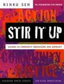 Aufrühren: Lektionen in Community Organizing und Advocacy - Stir It Up: Lessons in Community Organizing and Advocacy