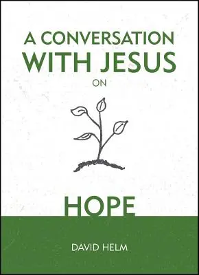 Ein Gespräch mit Jesus... über Hoffnung - A Conversation with Jesus... on Hope