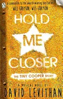 Halt mich näher - Die Tiny Cooper Story - Hold Me Closer - The Tiny Cooper Story