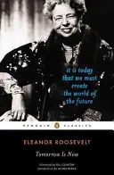 Morgen ist jetzt: Wir müssen heute die Welt der Zukunft gestalten - Tomorrow Is Now: It Is Today That We Must Create the World of the Future