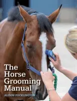 Das Handbuch der Pferdepflege - The Horse Grooming Manual