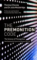 Der Premonition Code: Die Wissenschaft der Präkognition, wie das Erkennen der Zukunft Ihr Leben verändern kann - The Premonition Code: The Science of Precognition, How Sensing the Future Can Change Your Life