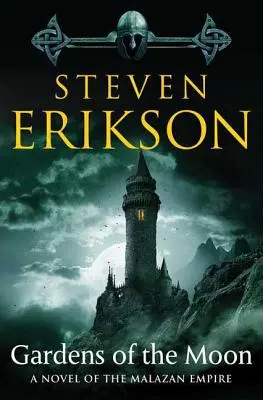 Die Gärten des Mondes: Buch Eins des Malazan Book of the Fallen - Gardens of the Moon: Book One of the Malazan Book of the Fallen