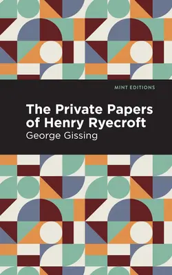 Die privaten Papiere des Henry Ryecroft - The Private Papers of Henry Ryecroft