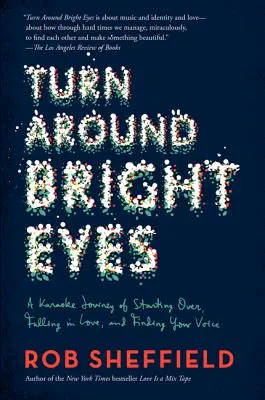 Turn Around Bright Eyes: Eine Karaoke-Reise des Neuanfangs, des Verliebtseins und der Suche nach der eigenen Stimme - Turn Around Bright Eyes: A Karaoke Journey of Starting Over, Falling in Love, and Finding Your Voice