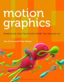 Bewegungsgrafik: Prinzipien und Praktiken von Grund auf - Motion Graphics: Principles and Practices from the Ground Up