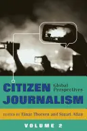 Bürgerjournalismus; Globale Perspektiven - Band 2 - Citizen Journalism; Global Perspectives- Volume 2