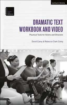 Das Arbeitsbuch und Video zum dramatischen Text: Praktische Werkzeuge für Schauspieler und Regisseure - The Dramatic Text Workbook and Video: Practical Tools for Actors and Directors