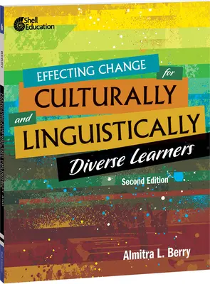 Veränderungen für kulturell und sprachlich unterschiedliche Lernende bewirken, 2. - Effecting Change for Culturally and Linguistically Diverse Learners, 2nd Edition