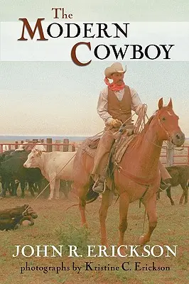 Der moderne Cowboy: Zweite Auflage - The Modern Cowboy: Second Edition