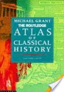 Routledge Atlas der Klassischen Geschichte - Von 1700 v. Chr. bis 565 n. Chr. - Routledge Atlas of Classical History - From 1700 BC to AD 565