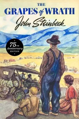 Die Früchte des Zorns: 75. Jubiläumsausgabe - The Grapes of Wrath: 75th Anniversary Edition