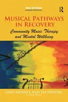 Musikalische Wege der Genesung: Gemeinschaftliche Musiktherapie und psychisches Wohlbefinden - Musical Pathways in Recovery: Community Music Therapy and Mental Wellbeing