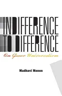 Gleichgültigkeit gegenüber der Differenz: Über den Queer-Universalismus - Indifference to Difference: On Queer Universalism