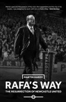 Rafa's Way - Die Wiederauferstehung von Newcastle United - Rafa's Way - The Resurrection of Newcastle United