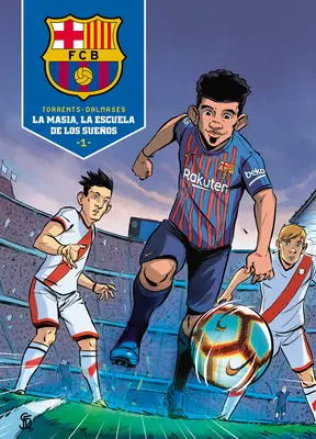 La Masia, La Escuela de Los Sueos / La Masia, Schule der Träume - La Masia, La Escuela de Los Sueos / La Masia, School of Dreams